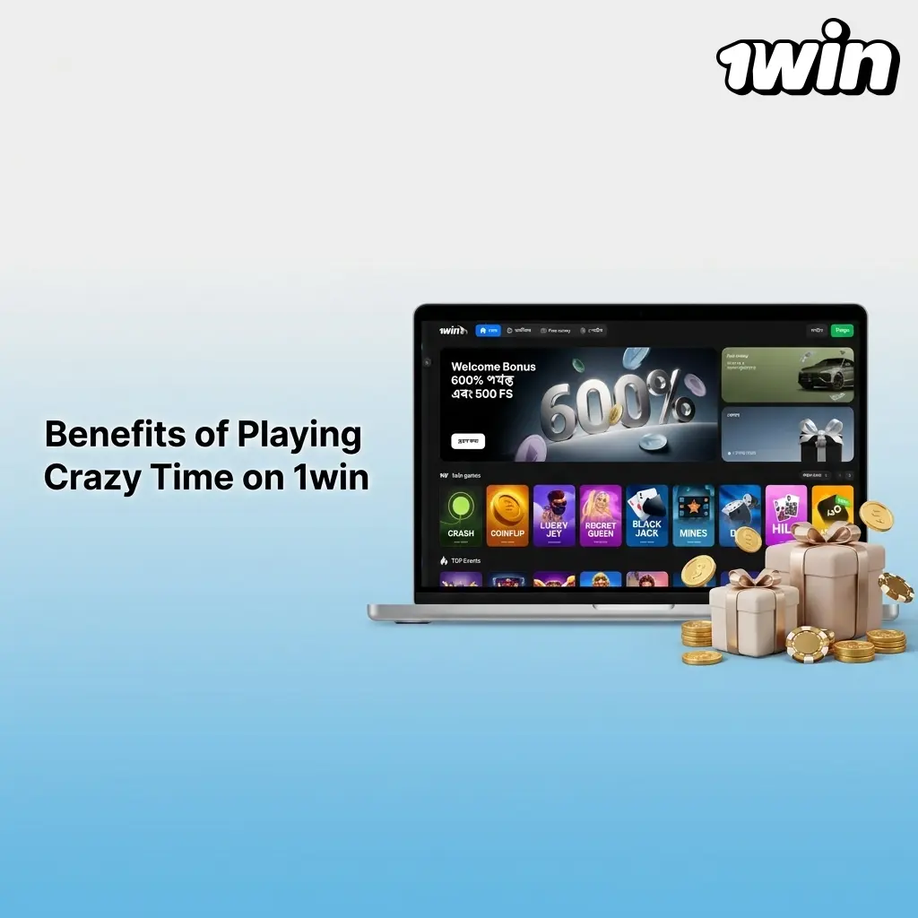 1win Crazy Time benefits for Bangladesh players including high RTP, live support, local payments, and welcome bonus