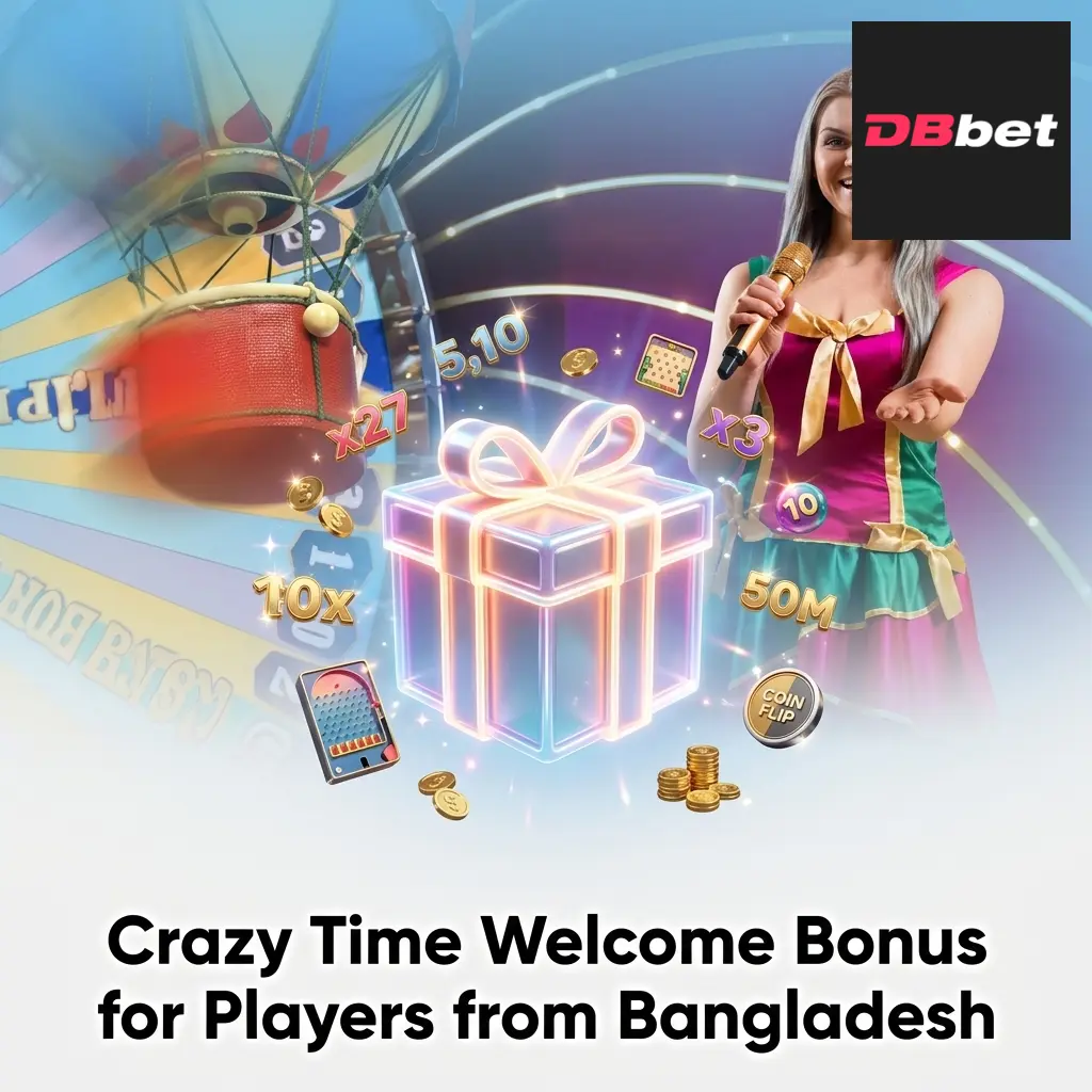 DBBet Crazy Time welcome bonus for Bangladesh players offering up to BDT 222312 plus 150 free spins