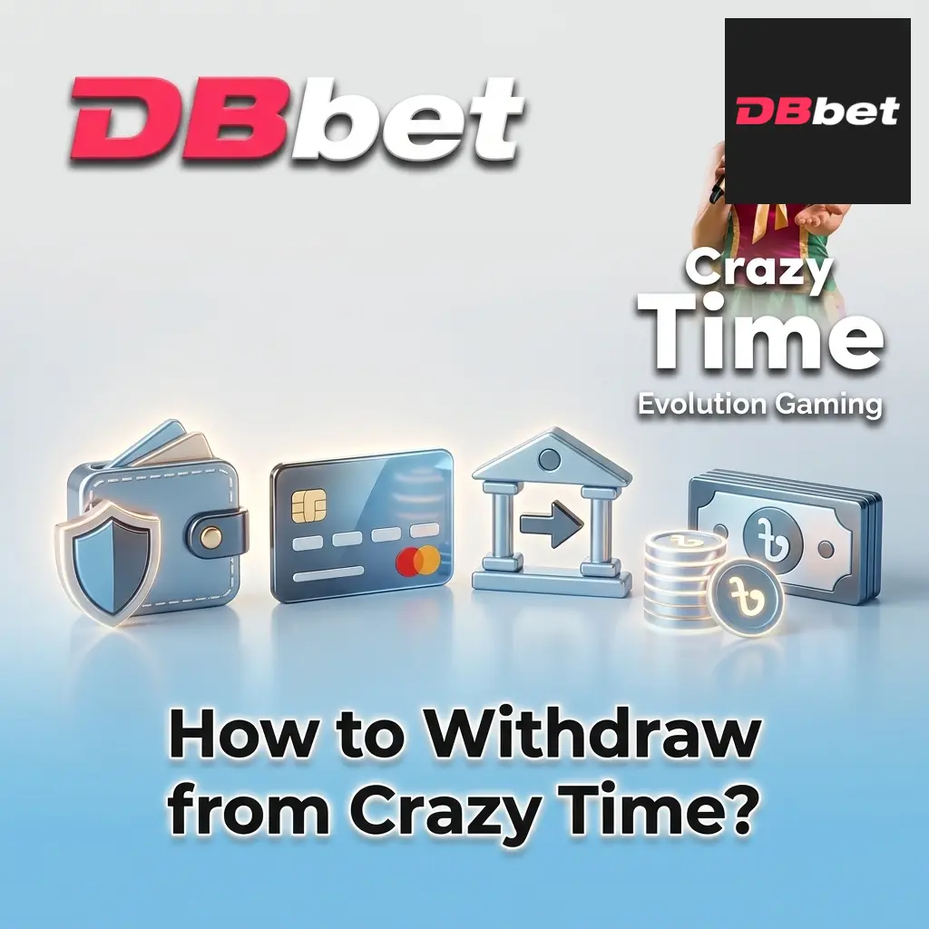 DBBet app withdrawal process for Crazy Time winnings using bKash or Nagad mobile payment methods