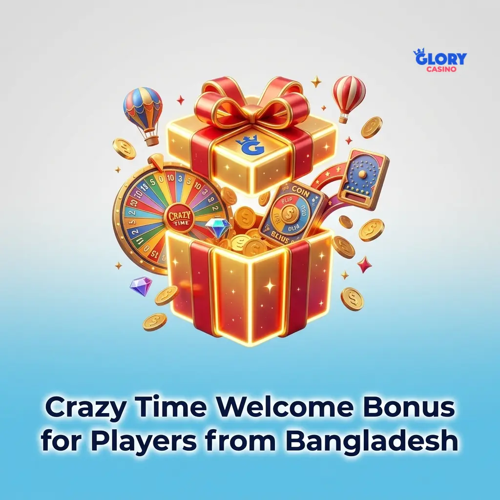 Glory Casino Crazy Time welcome bonus offer for Bangladesh players with 100-125% deposit match and free spins