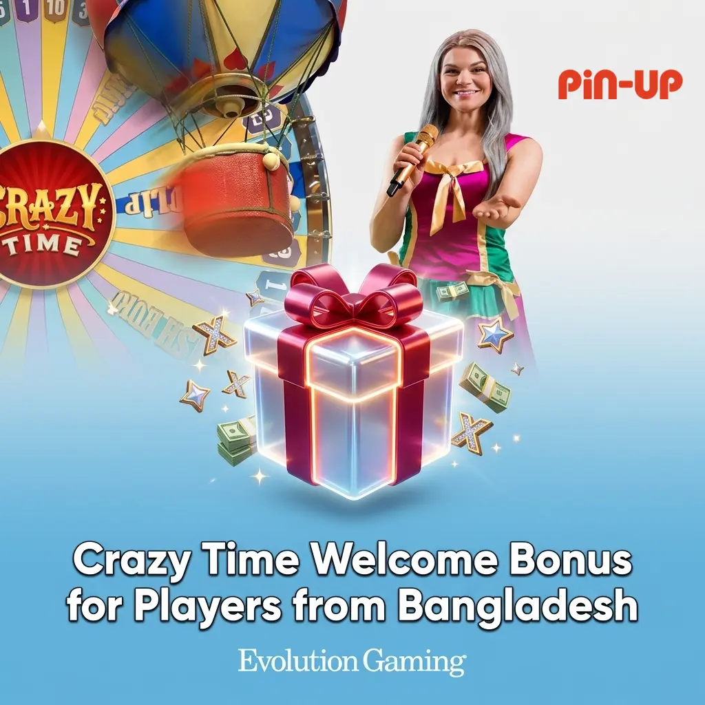 Pin-Up Casino Crazy Time welcome bonus 125% deposit match up to INR 25,000 for Bangladesh players