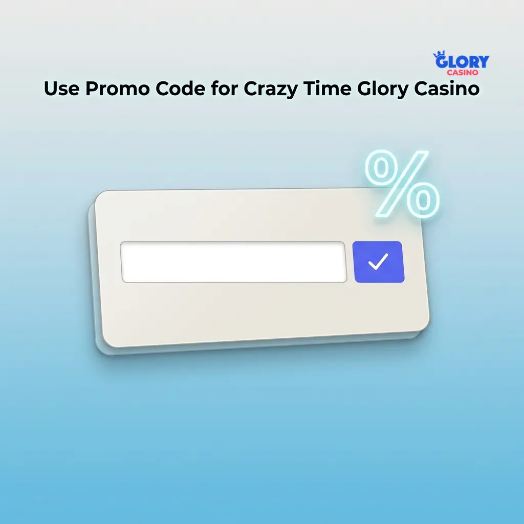 Crazy Time Glory Casino promo code GLORYTIME entry field during registration or cashier section for bonus activation